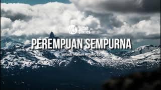 Perempuan Sempurna - ustadz Hanan Attaki