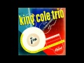 &quot;Too Marvelous for Words&quot;    The Nat King Cole Trio