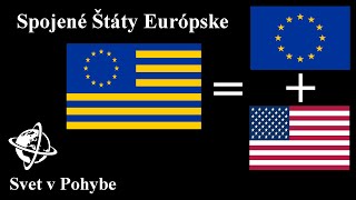 Spojené Štáty Európske (Federalizácia EÚ) | Budúcnosť alebo nezmysel?