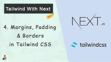 Tailwind CSS With Next.js #04: Margins, Padding & Borders in Tailwind CSS