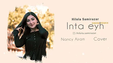 Hilola Samirazar - Inta eyh (Cover) (DNDM Remix) Nancy Ajram