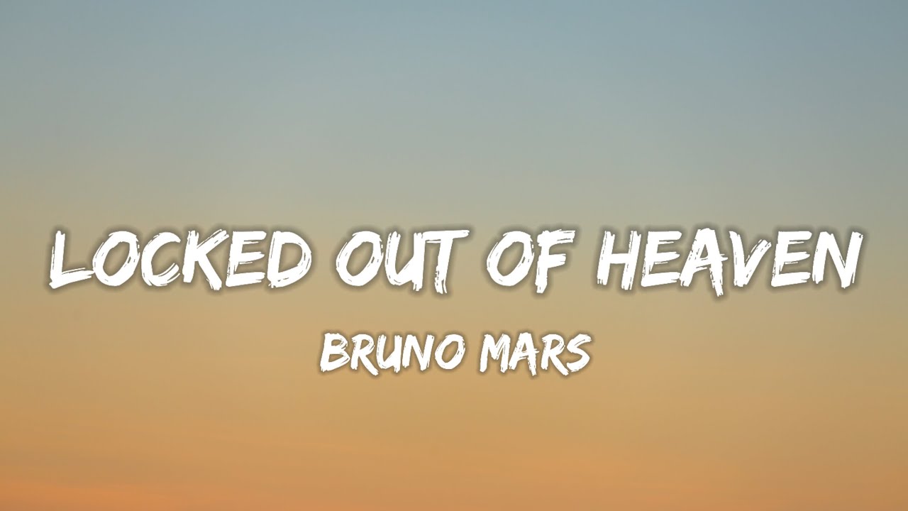Bruno Mars-Locked Out Of Heaven (Lyrics) - YouTube