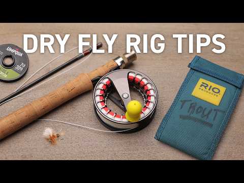 Learning from Mistakes, Dry Fly Rigging Tips!