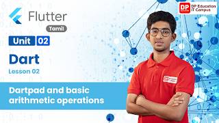 Unit 02 | Lesson 02 | Dartpad and basic arithmetic operations | Flutter | Tamil
