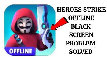 How To Solve Heroes Strike Offline App Black Screen Problem|| Rsha26 Solutions