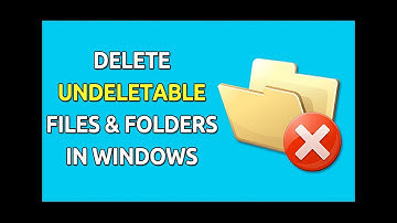 How to delete an undeletable file and Folder [windows xp, vista, 7, 10]