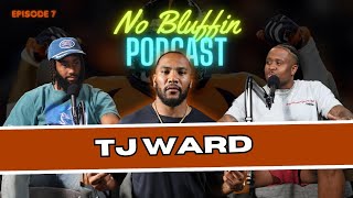 TJ Ward talks being a walk-on to winning SB & being blackballed by the league | No Bluffin Pod Ep. 7