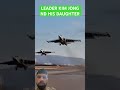 LEADER KIM JONG ND HIS DAUGHTER #viralvideo#trandingshorts#ytshorts#youtubeshorts#army#usa#yt#korean