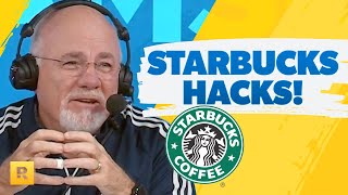 Starbucks Hacks Dave Ramsey Didn't Know He Needed!