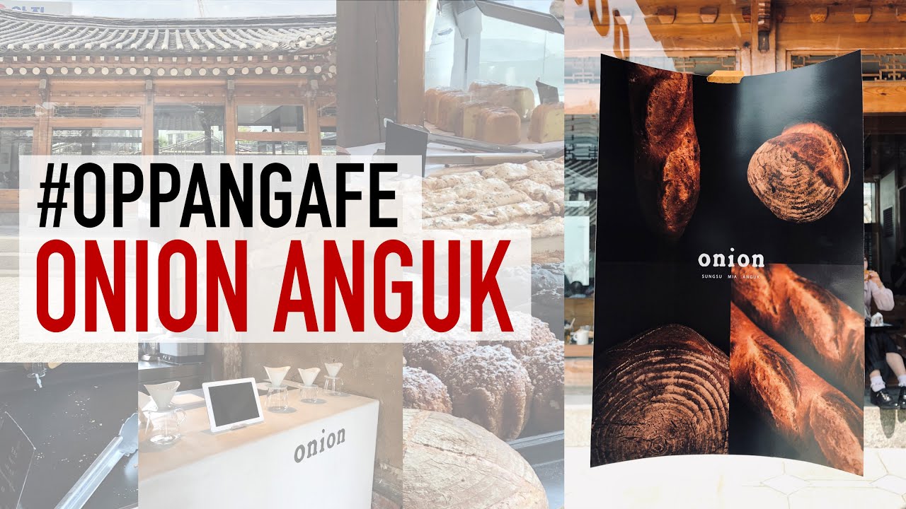 Cafe Onion Anguk (Insadong, Seoul) OPPANGAFE YouTube