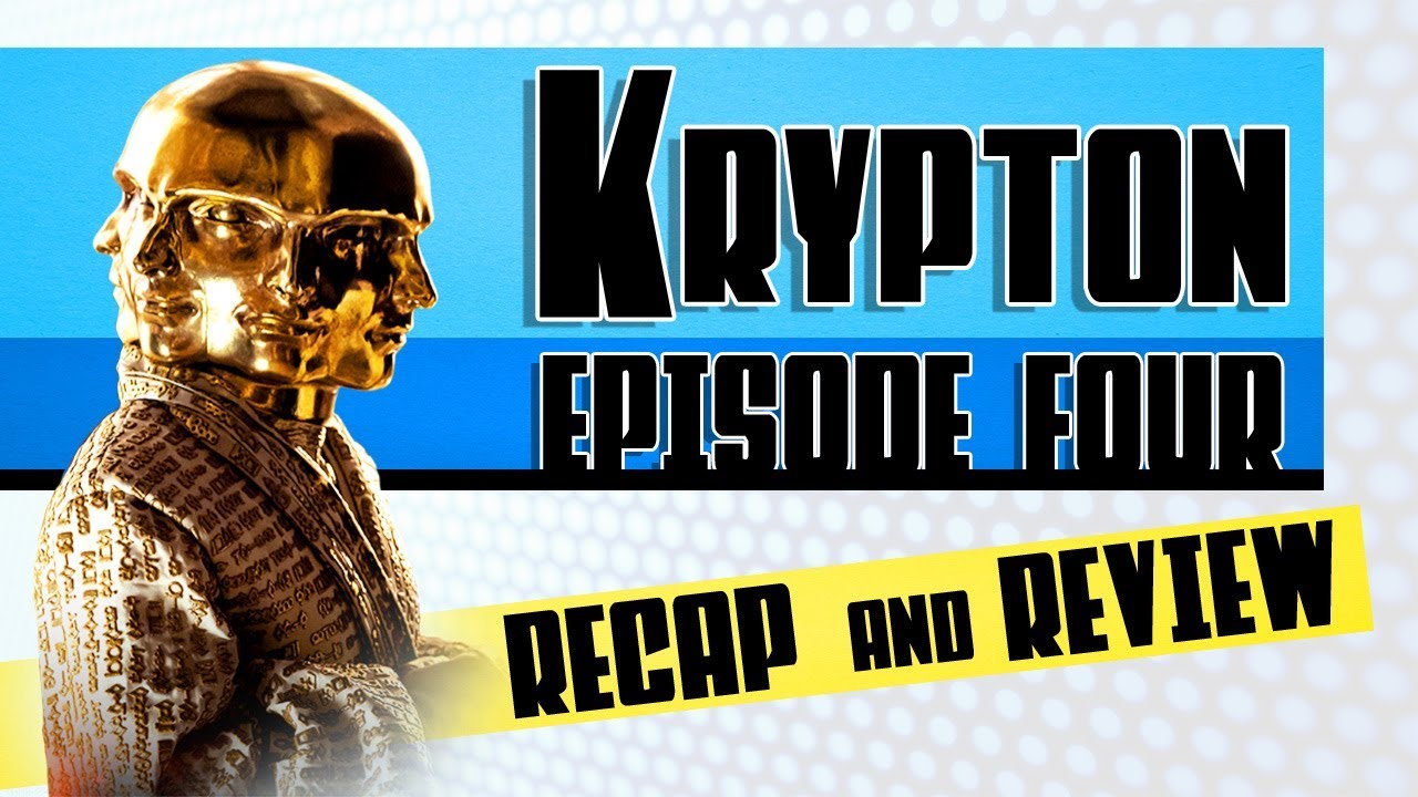 Krypton Season One Episode Four  **SPOILER** recap and review