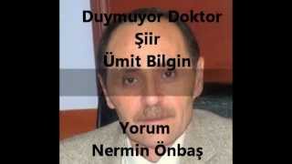 Ümit Bilgin - Duymuyor Doktornermin Önbaş.wmv