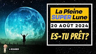 Messages Angéliques de la Pleine SUPER Lune | 19 août - 1er septembre 2024 🌕