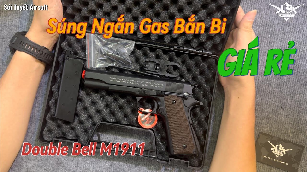 Súng M1911 Gas Bắn Bi Giá Rẻ | Double Bell M1911 | Sói Tuyết Airsoft