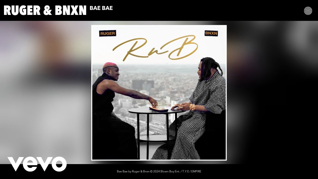 Ruger Bnxn   Bae Bae Official Audio