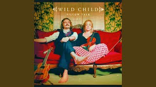 Video thumbnail of "Wild Child - That's What She Say"