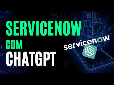 Como Integrar ServiceNow com ChatGPT [ATUALIZADO 2023]