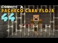 Pacheco cara Floja 44 | COMO ESCAPAR DE LA CÁRCEL en Minecraft