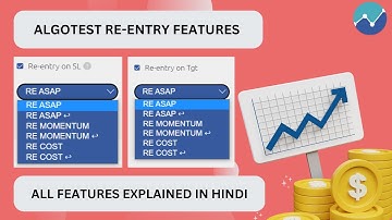 How to use Re-Entry Features in Algotest | All Re-Entry Features Explained in Single Video in Hindi