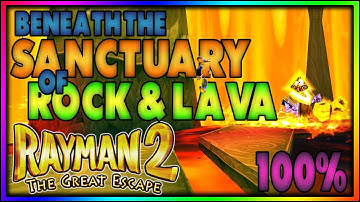 Rayman 2: The Great Escape | Beneath the Sanctuary of Rock and Lava [17/22] | 100% Walkthrough