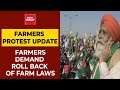Farmers Protest Live News Updates: Farmers Demand Roll Back Of All 3 Farm Laws | Breaking News