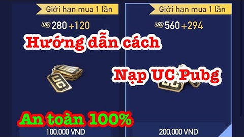 Hướng Dẫn Cách Nạp UC Pubg Mobile Cho IOS vs Android An toàn 100%