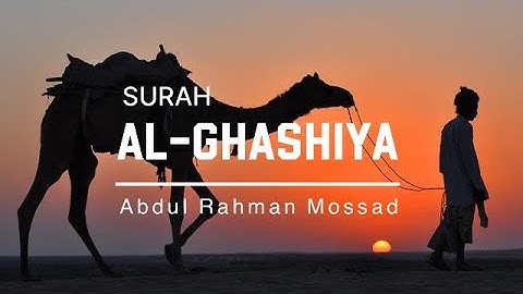 Surah Al Ghashiyah | Abdul Rahman Mosad | سورة الغاشية‎ | عبدالرحمن مسعد