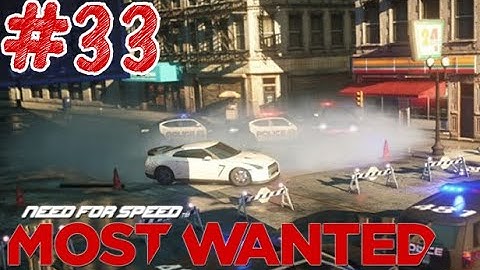 Need for Speed: Most Wanted - Part 33 - Playtime Walkthrough Full Game