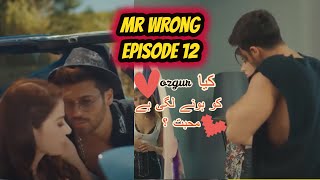 Best Romantic Turkish Drama |Can Yaman |Mr Wrong| Episode 12 |Latest Top Turkish Dramas Explained