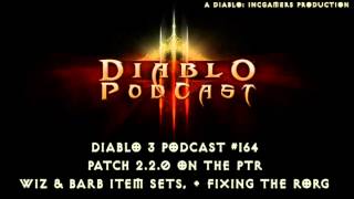 Diablo 3 Podcast #164: Patch 2.2.0 on the PTR