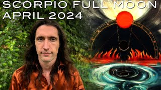 Black Hole of Intensity! Astrology of all life on Earth in April 2024 - Scorpio Full Moon April 23rd