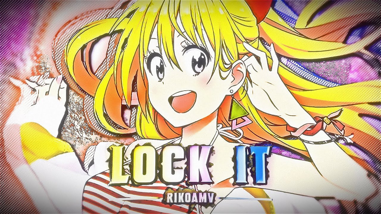 Nisekoi "Chitoge Kirisaki" 💛🍡 - Lock It [ AMV / EDIT ] Candy Style 🍭 4K