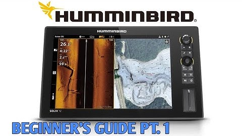 Humminbird Solix & Apex Beginners Guide Tutorial Part 1