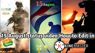 15 August status video How to edit in KineMaster app || independence day special status ❣️💔❣️ || screenshot 4
