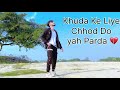 Khuda__Ke__Liye__Chhod__Do__yah__Parba_💔_ #trending #song #india #mrrabi01