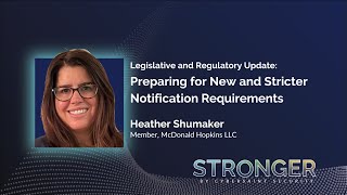 Legislative and Regulatory Update: Preparing for New and Stricter Notification Requirements
