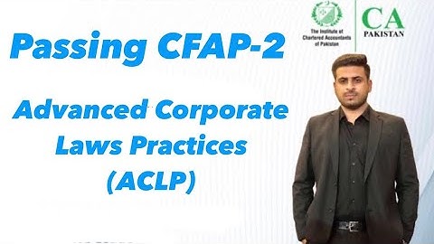 Passing ACLP | Advanced Corporate Laws Practices | CA Final Law| CA Afaq | #CFAP2 #AfaqACA #CA #ICAP