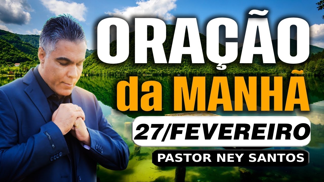 ORAÇÃO DO DIA 27 DE FEVEREIRO