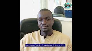 69.Thiam Pc tech  installation Caméra Surveillance Bijouterie Fallou kare Marché Ocass Avril 2023