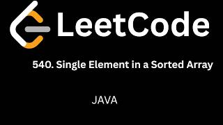 LeetCode 540: Single Element in a Sorted Array | Java Solution | Hindi