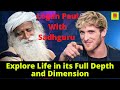 Explore Life in its Full Depth and Dimension @LoganPaul | Sadhguru | Ride With Sadhguru