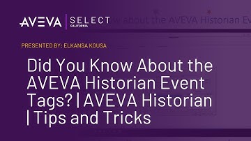 Did You Know About the AVEVA Historian Event Tags? | AVEVA Historian | Tips and Tricks