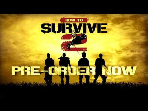 How to Survive 2 Consoles Announcement Trailer – Preorder Now! [PEGI]