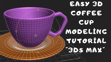 EASY 3D Coffee Cup Modeling Tutorial with 3DS MAX | Easy 3D Modeling