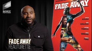 "FADE AWAY" | The Movie | Sony Pictures Official Featurette HD - Available on DVD & Digital Now