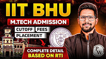 IIT BHU M.Tech Admission 2025 | Cutoff, Fees, Placement | Complete Details | Based On RTI Reply