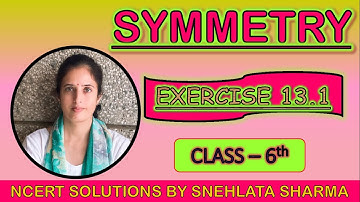 Class 6th || Ex 13.1 || Symmetry || NCERT SOLUTIONS || CBSE || MATHS || By Snehlata Sharma
