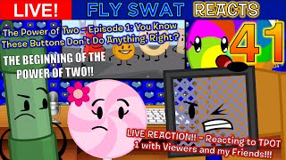 Fly Swat Reacts Episode 41 - The Power Of Two Episode 1 Live Reaction