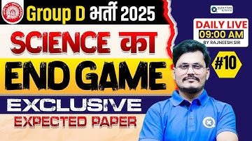 RRB GROUP D 2025 | Science End Game | Exclusive Expected Paper | Paper - 10 |Science by Rajneesh sir