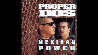 Proper Dos - Mexican Power (1992)‏